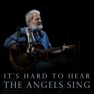 Hard To Hear the Angels Sing