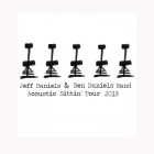 New Album Now Available! Jeff Daniels & Ben Daniels Band “Acoustic Sittin’ Tour 2018”