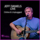 Jeff Daniels Live, Online & Unplugged, Monday May 4th at 7:30pm EDT